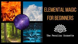 ELEMENTAL MAGIC FOR BEGINNERS