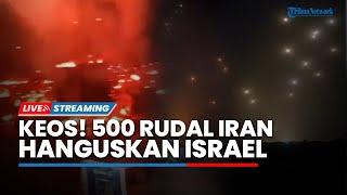 Tel Aviv Mencekam! Iran Ngamuk Luncurkan 500 Rudal Raksasa Balas Kematian Ketua Hizbullah