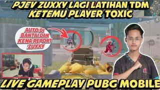 PJEV ZUXXY KETEMU PLAYER TOXIC DI TDM AUTO BANTAI & KENA REPORT SAMA ZUXXY | PUBG MOBILE GAMEPLAY