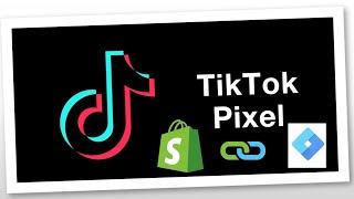 TikTok Pixel Setup on  Shopify Store Using Google Tag Manager