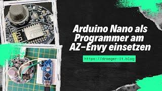 AZ-Envy mit dem Arduino Nano programmieren