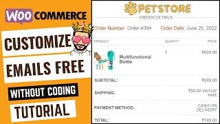 Customize WooCommerce Emails for FREE | WooCommerce Email Template Customization Tutorial 2023