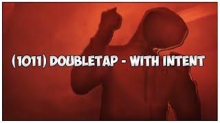 (1011) DoubleTap - With Intent (Lyrics) | UNCENSORED