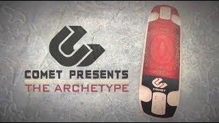 Comet Skateboards // Presents The Archetype