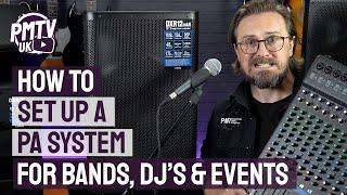 How To Set Up A PA System - 3 Easy Steps For Bands, Singers & DJ's