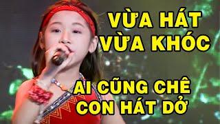 Khán Giả CHỈ BIẾT IM LẶNG Vì Cô Bé Dân Tộc Bị AI CŨNG CHÊ CON HÁT DỞ Vừa Hát Vừa Khóc Đến Nức Nở