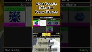 What People Offer For Perm Kitsune #roblox #kitsunefruit #bloxfruits #bloxfruts