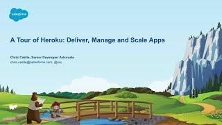 A Tour of Heroku: Deliver, Scale, and Manage Apps