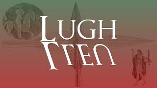 Lugh Lleu:  An Exploration