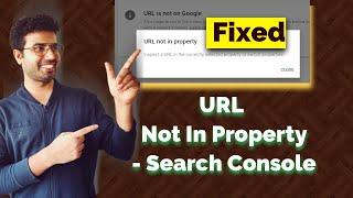 URL not in Property | Search Console Error Resolved - OK Ravi