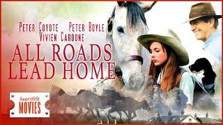 Heartwarming Tale: All Roads Lead Home | Feel Good Flicks |Heartfelt Movies