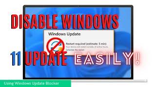 Disable Windows 11 Update By Windows Update Blocker