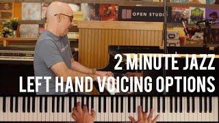 Left Hand Voicing Options - Peter Martin | 2 Minute Jazz