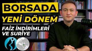 Faiz İndirimleri ve Suriye I Borsa İstanbul Yorumları ve Analizi