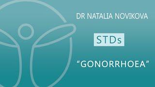 Gonorrhoea | What you NEED to know | STDs with Dr Natalia Novikova