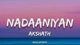 Akshath - Nadaaniyan (Lyrics)