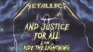 What if ...And Justice For All was on Ride The Lightning? | Metallica Album Crossovers