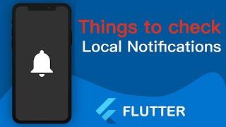 Things to Notice | Flutter Local Notification