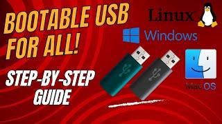 Create Bootable USB on Linux, Mac, and Windows | Easy Step-by-Step Guide