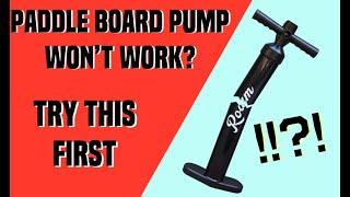 Paddleboard Pump Won't Work? Try This