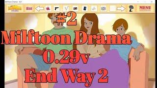 #2 Milftoon Drama 0.29v End way - 2