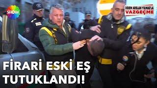 Firari eski koca Gürsel tutuklandı! | ‪@didemarslanyilmazlavazgecme  | 25.12.2024