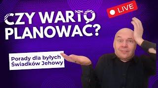 Czy warto planować przyszłość?