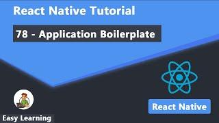 78 - Application Boilerplate in React Native