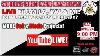 8-10-24 Laser Livestream!