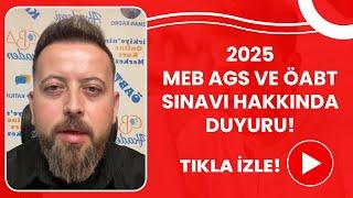 2025 MEB AGS ve ÖABT Sınavı Hakkında Duyuru!