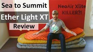 Sea to Summit Ether Light XT Review (vs NeoAir Xlite)