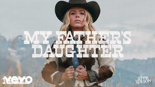 Anne Wilson - My Father’s Daughter (Official Audio)