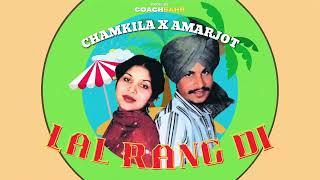 LAL RANG DI - CHAMKILA X AMARJOT X COACHSAHB