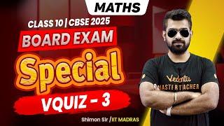 VQuiz - 3 | Class 10 Maths | Board Exam Special Shimon Sir