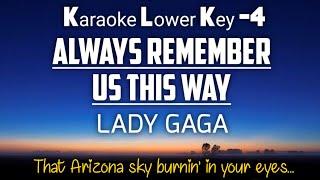 Always Remember Us This Way - Lady Gaga Karaoke Lower Key -4