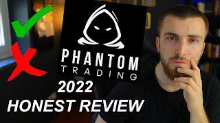 Phantom Trading HONEST REVIEW 2022