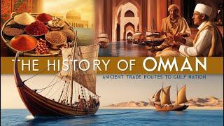 The History of Oman: From Ancient Trade Routes to a Modern Gulf Nation | Epoch Voyages