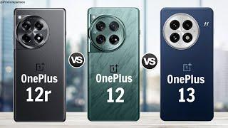 OnePlus 12r vs OnePlus 12 vs OnePlus 13 || Full Comparison