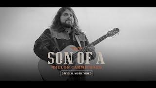 Dillon Carmichael - Son Of A (Official Music Video)