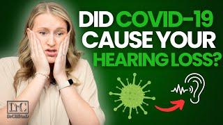 Did COVID-19 Cause Your Hearing Loss?