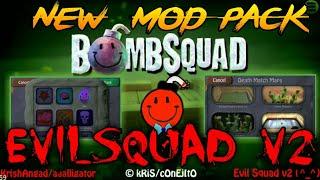 NEW MOD PACK IN BOMBSQUAD| EvilSquad | NEW CHARACTERS | NEW MAPS | NEW POWERUP | ETC...