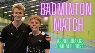 Friendly Match Aapo Puhakka Badminton vs. Joakim Oldorff | U15 Challenge Finnish National Champion