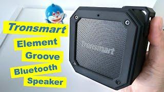 Tronsmart Element Groove (Force Mini) IPX7 Waterproof Bluetooth Speaker Unboxing Sound Testing