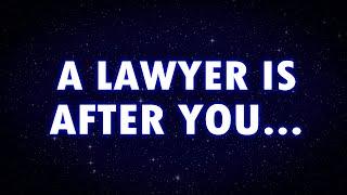 1 MINUTE AGO! A LAWYER is after you..