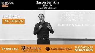 E663: Jason Lemkin shares the early indicators of hyper-growth SaaS & his investment strategies