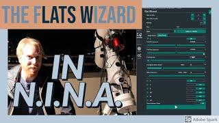 The Flats Wizard in N.I.N.A. - Flats made easy!