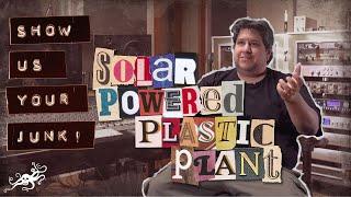 Show Us Your Junk! Ep. 22 - Robert Carranza (The Solar Powered Plastic Plant) | EarthQuaker Devices