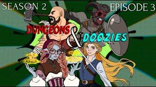 Dungeons & Doozies: Season 2 - Episode 3