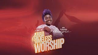 DAY 12 OF 21 DAYS OF ABBA TIMELESS WORSHIP WITH ADEYINKA ALASEYORI