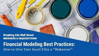 Financial Modeling Best Practices: How to Give Your Excel Files a “Makeover”